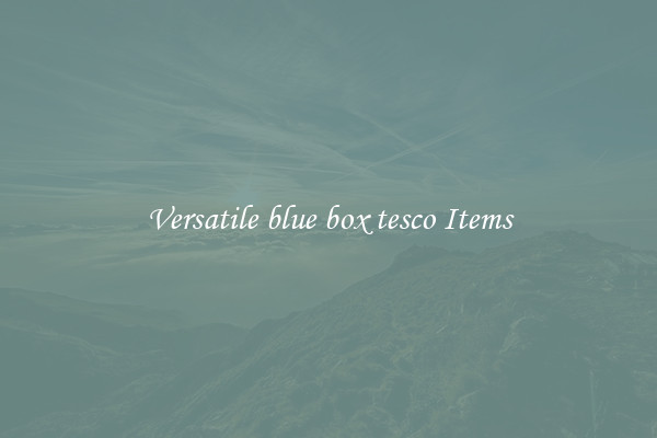 Versatile blue box tesco Items