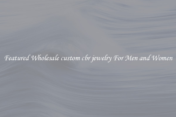 Featured Wholesale custom cbr jewelry For Men and Women