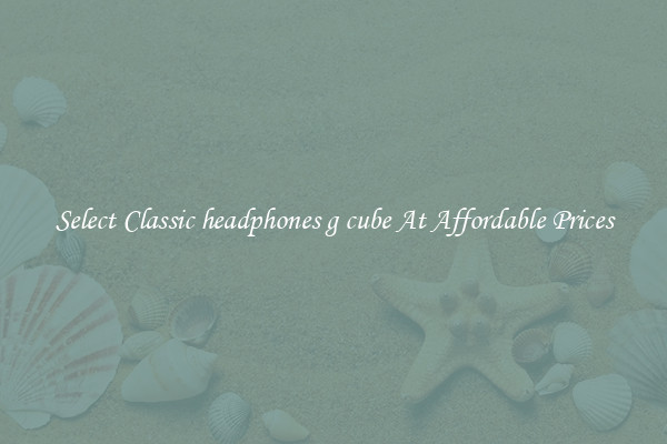 Select Classic headphones g cube At Affordable Prices