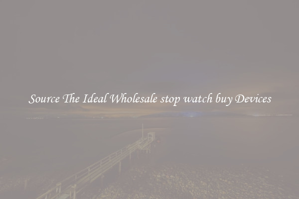 Source The Ideal Wholesale stop watch buy Devices