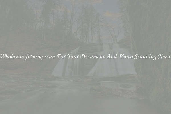 Wholesale firming scan For Your Document And Photo Scanning Needs