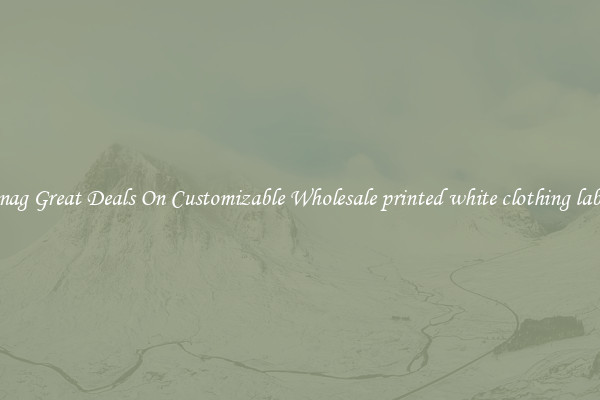 Snag Great Deals On Customizable Wholesale printed white clothing label