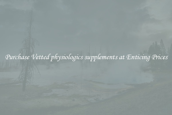 Purchase Vetted physiologics supplements at Enticing Prices