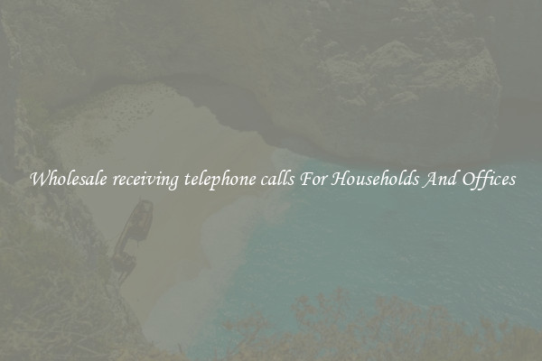 Wholesale receiving telephone calls For Households And Offices