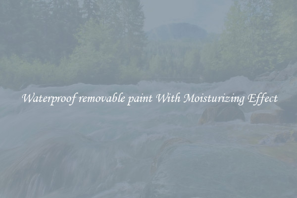 Waterproof removable paint With Moisturizing Effect