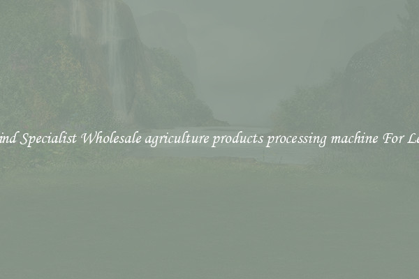  Find Specialist Wholesale agriculture products processing machine For Less 