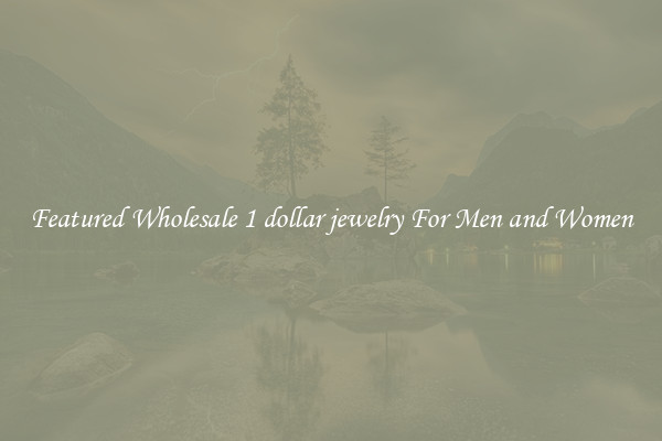 Featured Wholesale 1 dollar jewelry For Men and Women