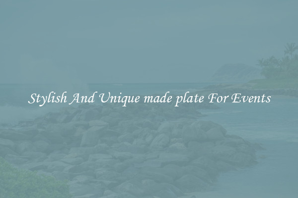 Stylish And Unique made plate For Events