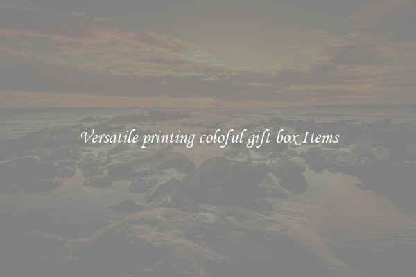 Versatile printing coloful gift box Items