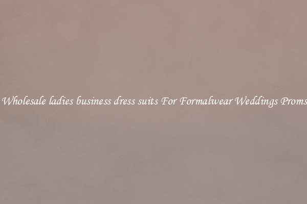 Wholesale ladies business dress suits For Formalwear Weddings Proms