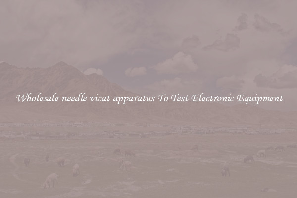 Wholesale needle vicat apparatus To Test Electronic Equipment