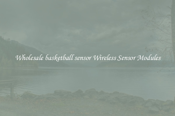 Wholesale basketball sensor Wireless Sensor Modules