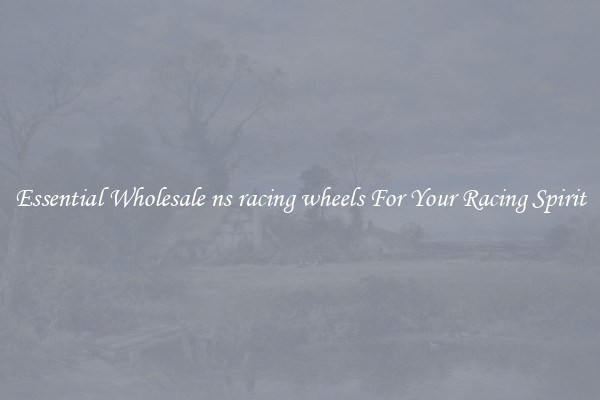 Essential Wholesale ns racing wheels For Your Racing Spirit