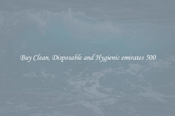 Buy Clean, Disposable and Hygienic emirates 500