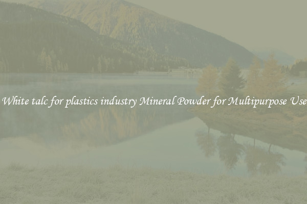White talc for plastics industry Mineral Powder for Multipurpose Use