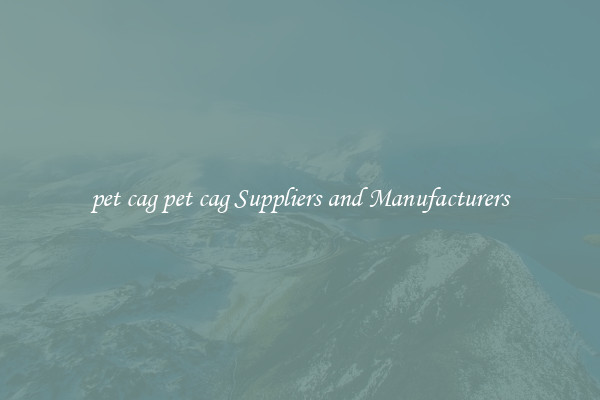 pet cag pet cag Suppliers and Manufacturers